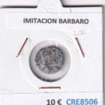 CRE8506 MONEDA IMITACION BARBARO