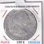 CRE8519 MONEDA ESPAÑA CARLOS IV 8 REALES 1789 MEXICO BUSTO CARLOS III PLATA