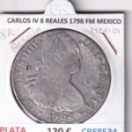 CRE8534 MONEDA ESPAÑA CARLOS IV 8 REALES 1798 FM MEXICO RESELLOS CHINOS PLATA