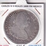 CRE8537 MONEDA ESPAÑA CARLOS IV 8 REALES 1800 FM MEXICO RESELLOS CHINOS PLATA