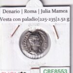 CRE8553 MONEDA ROMANA DENARIO ROMA JULIA MAMEA VESTA CON PALADIO 225-235