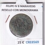 CRE8569 MONEDA ESPAÑA FELIPE IV 8 MARAVEDIS RESELLO CON MONOGRAMA