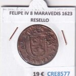 CRE8577 MONEDA ESPAÑA FELIPE IV 8 MARAVEDIS 1623 RESELLO