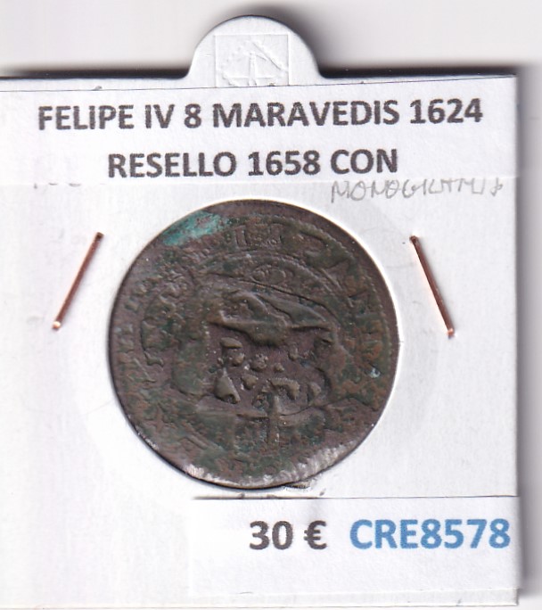 CRE8578 CRE8578 MONEDA ESPAÑA FELIPE IV 8 MARAVEDIS 1624 RESELLO 1658 CON MONOGRAMA - Imagen 1