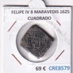 CRE8579 MONEDA ESPAÑA FELIPE IV 8 MARAVEDIS 1625 CUADRADO