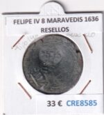 CRE8585 MONEDA ESPAÑA FELIPE IV 8 MARAVEDIS 1636 RESELLOS