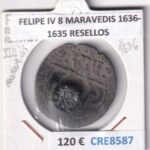 CRE8587 MONEDA ESPAÑA FELIPE IV 8 MARAVEDIS 1636-1635 RESELLOS