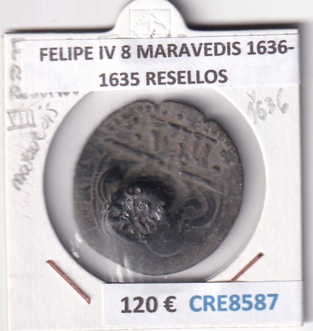 CRE8587 CRE8587 MONEDA ESPAÑA FELIPE IV 8 MARAVEDIS 1636-1635 RESELLOS - Imagen 1
