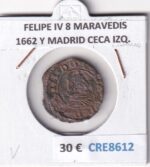 CRE8612 MONEDA ESPAÑA FELIPE IV 8 MARAVEDIS 1662 Y MADRID CECA IZQ.