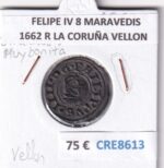 CRE8613 MONEDA ESPAÑA FELIPE IV 8 MARAVEDIS 1662 R LA CORUÑA VELLON
