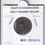 CRE8614 MONEDA ESPAÑA FELIPE IV 8 MARAVEDIS 1662 Y MADRID VELLON