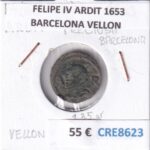 CRE8623 MONEDA ESPAÑA FELIPE IV ARDIT 1653 BARCELONA VELLON