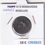 CRE8625 MONEDA ESPAÑA FELIPE IV 6 MARAVEDIS RESELLOS