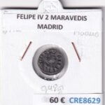 CRE8629 MONEDA ESPAÑA FELIPE IV 2 MARAVEDIS MADRID