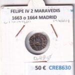 CRE8630 MONEDA ESPAÑA FELIPE IV 2 MARAVEDIS 1663 o 1664 MADRID