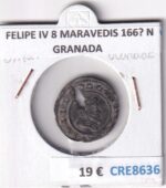 CRE8636 MONEDA ESPAÑA FELIPE IV 8 MARAVEDIS 166? N GRANADA