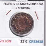 CRE8638 MONEDA ESPAÑA FELIPE IV 16 MARAVEDIS 1661 S SEGOVIA VELLON