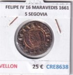 CRE8638 MONEDA ESPAÑA FELIPE IV 16 MARAVEDIS 1661 S SEGOVIA VELLON
