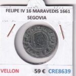 CRE8639 MONEDA ESPAÑA FELIPE IV 16 MARAVEDIS 1661  SEGOVIA VELLON