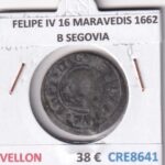 CRE8641 MONEDA ESPAÑA FELIPE IV 16 MARAVEDIS 1662 B SEGOVIA VELLON