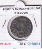 CRE8641 MONEDA ESPAÑA FELIPE IV 16 MARAVEDIS 1662 B SEGOVIA VELLON