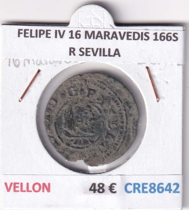 CRE8642 CRE8642 MONEDA ESPAÑA FELIPE IV 16 MARAVEDIS 166S R SEVILLA VELLON - Imagen 1