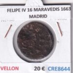 CRE8644 MONEDA ESPAÑA FELIPE IV 16 MARAVEDIS 1663  MADRID VELLON