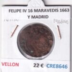 CRE8646 MONEDA ESPAÑA FELIPE IV 16 MARAVEDIS 1663 Y MADRID VELLON