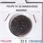 CRE8658 MONEDA ESPAÑA FELIPE IV 16 MARAVEDIS MADRID VELLON