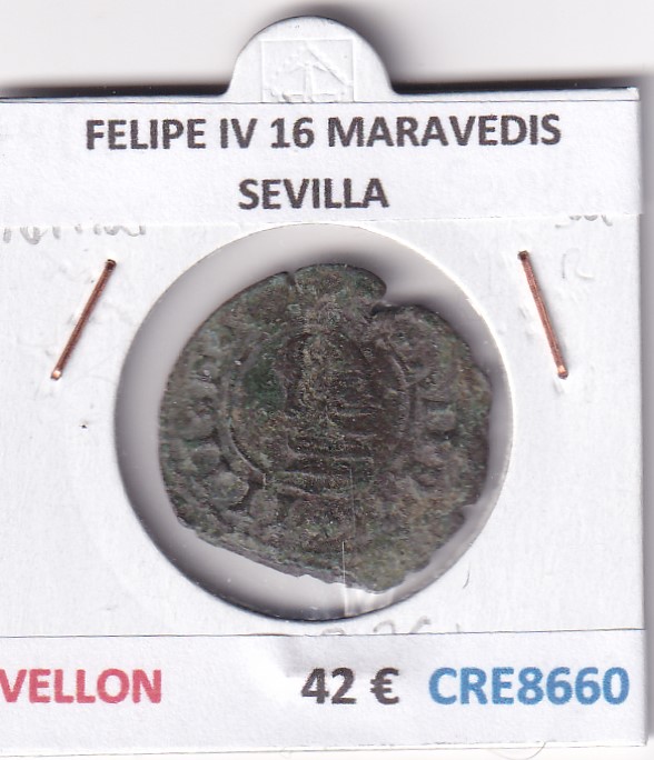 CRE8660 CRE8660 MONEDA ESPAÑA FELIPE IV 16 MARAVEDIS SEVILLA VELLON - Imagen 1