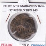 CRE8666 MONEDA ESPAÑA FELIPE IV 12 MARAVEDIS 1636-37 RESELLO TIPO 143