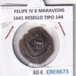 CRE8673 MONEDA ESPAÑA FELIPE IV 8 MARAVEDIS 1641 RESELLO TIPO 144