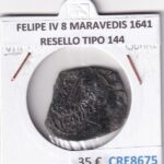 CRE8675 MONEDA ESPAÑA FELIPE IV 8 MARAVEDIS 1641 RESELLO TIPO 144