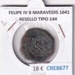 CRE8677 MONEDA ESPAÑA FELIPE IV 8 MARAVEDIS 1641 RESELLO TIPO 144