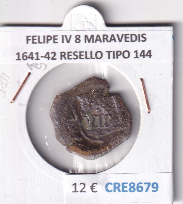 CRE8679 CRE8679 MONEDA ESPAÑA FELIPE IV 8 MARAVEDIS 1641-42 RESELLO TIPO 144 - Imagen 1