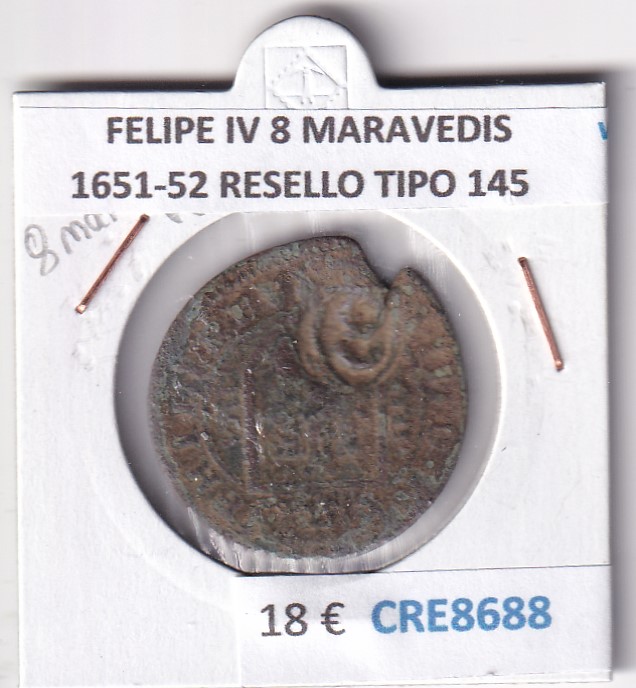 CRE8688 CRE8688 MONEDA ESPAÑA FELIPE IV 8 MARAVEDIS 1651-52 RESELLO TIPO 145 - Imagen 1