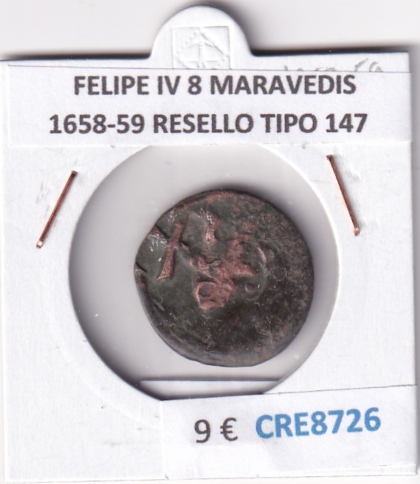 CRE8726 CRE8726 MONEDA ESPAÑA FELIPE IV 8 MARAVEDIS 1658-59 RESELLO TIPO 147 - Imagen 1