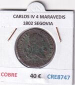 CRE8747 MONEDA ESPAÑA CARLOS IV 4 MARAVEDIS 1802 S COBRE