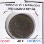CRE8776 MONEDA ESPAÑA FERNANDO VII 8 MARAVEDIS 1833 SEGOVIA TIPO 67 COBRE