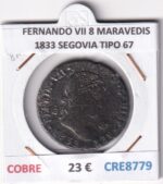 CRE8779 MONEDA ESPAÑA FERNANDO VII 8 MARAVEDIS 1833 SEGOVIA TIPO 67 COBRE