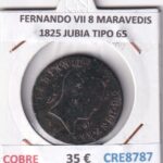CRE8787 MONEDA ESPAÑA FERNANDO VII 8 MARAVEDIS 1825 JUBIA TIPO 65 COBRE