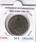 CRE8789 MONEDA ESPAÑA FERNANDO VII 8 MARAVEDIS 1825 JUBIA TIPO 65 COBRE