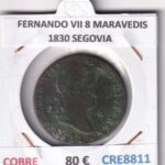 CRE8811 MONEDA ESPAÑA FERNANDO VII 8 MARAVEDIS 1830 SEGOVIA COBRE