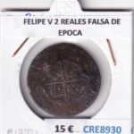 CRE8930 MONEDA ESPAÑA FELIPE V 2 REALES FALSA DE EPOCA