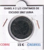 CRE8931 MONEDA ESPAÑA ISABEL II 2 1/2 CENTIMOS DE ESCUDO 1867 JUBIA COBRE