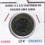 CRE8932 MONEDA ESPAÑA ISABEL II 2 1/2 CENTIMOS DE ESCUDO 1867 JUBIA COBRE