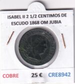 CRE8942 MONEDA ESPAÑA ISABEL II 2 1/2 CENTIMOS DE ESCUDO 1868 OM JUBIA COBRE
