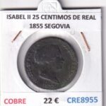 CRE8955 MONEDA ESPAÑA ISABEL II 25 CENTIMOS DE REAL 1855 SEGOVIA COBRE