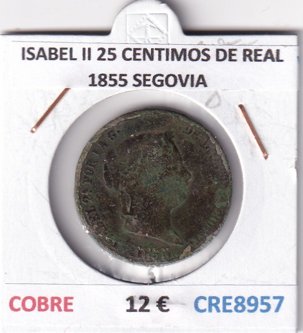 CRE8957 CRE8957 MONEDA ESPAÑA ISABEL II 25 CENTIMOS DE REAL 1855 SEGOVIA COBRE - Imagen 1