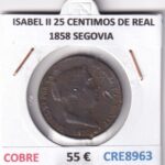 CRE8963 MONEDA ESPAÑA ISABEL II 25 CENTIMOS DE REAL 1858 SEGOVIA COBRE